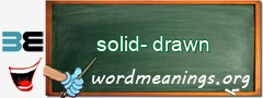 WordMeaning blackboard for solid-drawn